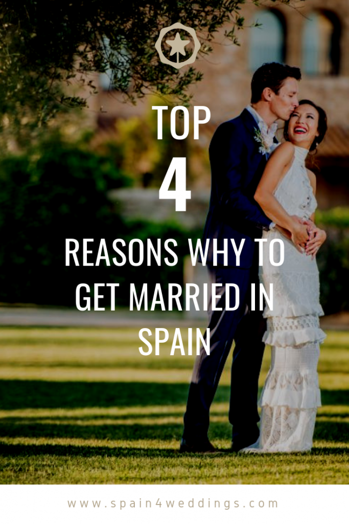 Top 4 Reasons why to get married in Spain Spain For Weddings