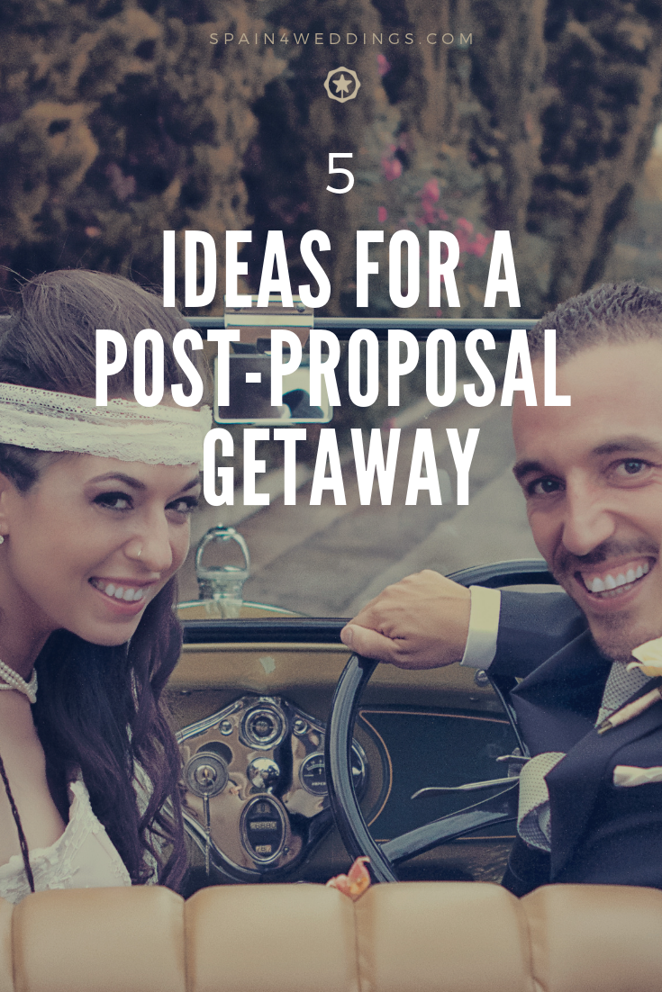 5 Ideas for a post-proposal getaway