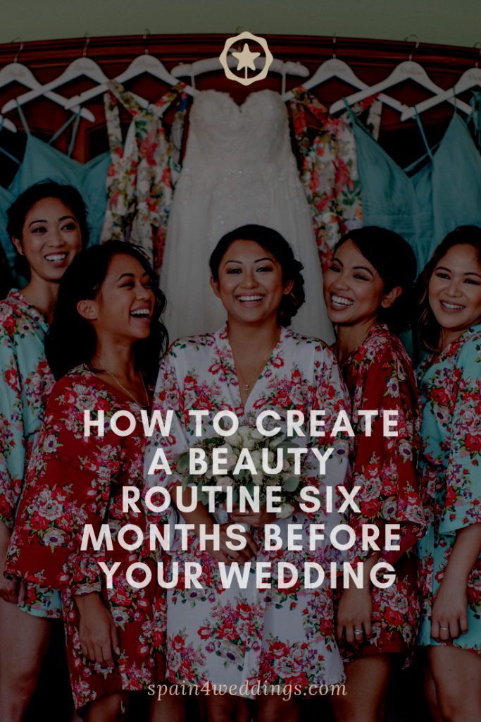 How to create a beauty routine six months before your wedding