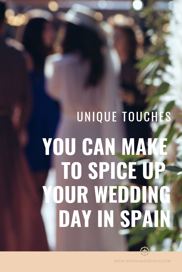 Unique touches you can make to spice up your wedding day in Spain