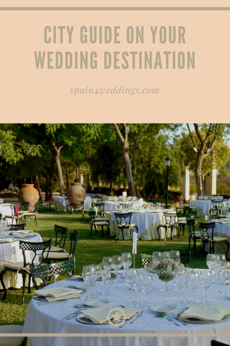 City Guide On Your Wedding Destination, Spain4Weddings