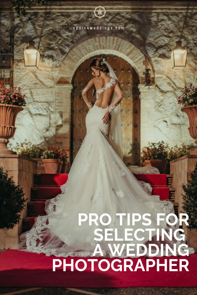Pro Tips For Selecting A Wedding Photographer, Spain4Weddings